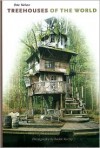 Treehouses of the World - Pete Nelson, Radek Kurzaj