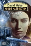 Jeremy X: Honor Harrington, Bd. 23. Roman (German Edition) - Eric Flint, David Weber, Ulf Ritgen