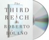 The Third Reich - Roberto Bolaño, Natasha Wimmer