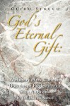 God's Eternal Gift: A History of the Catholic Doctrine of Predestination from Augustine to the Renaissance - Guido Stucco