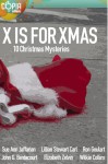 X Is for Xmas: 10 Christmas Mysteries - Wilkie Collins, Lillian Stewart Carl, Johnston McCulley, Sue Ann Jaffarian