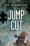 Jump Cut (Seven, the series) - Ted Staunton