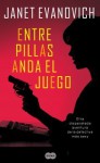 Entre pillas anda el juego - Janet Evanovich