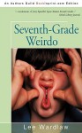 Seventh-Grade Weirdo - Wardlaw Lee Wardlaw, Wardlaw Lee Wardlaw