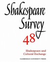 Shakespeare Survey 48: Shakespeare and Cultural Exchange - Stanley Wells