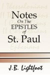 Notes on Epistles of Saint Paul - J.B. Lightfoot, J.R. Harmer