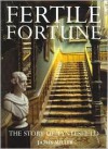 Fertile Fortune: The Story of Tyntesfield - James Miller