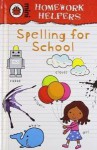 Homework Helpers: Spelling for School - Emily Guille-Marrett