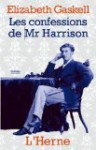 Mr. Harrison's Confessions - Elizabeth Gaskell, Béatrice Vierne