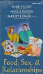 Food, Sex and Relationships - Harriet Lerner, Mollie Katzen