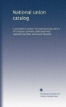 National union catalog (1968-1972 v.69): a cumulative author list representing Library of Congress printed cards and titles reported by other American libraries - . Unknown