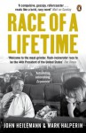 Race of a Lifetime: How Obama Won the White House - Mark Halperin, John Heilemann