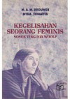 Kegelisahan Seorang Feminis: Sosok Virginia Woolf - M.A.W. Brouwer