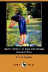 Owen Hartley; or, Ups and Downs - W.H.G. Kingston