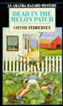 Dead In The Melon Patch - Connie Feddersen