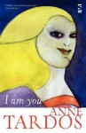 I Am You - Anne Tardos