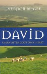 David: A Man After God's Own Heart - J. Vernon McGee