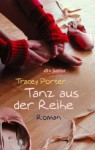 Tanz Aus Der Reihe - Tracey Porter, Eva Riekert