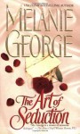 The Art of Seduction - Melanie George