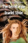 The Secret of the Scarlet Stone (A Gabby Girls Adventure Novel, #1) - T.L. Clarke