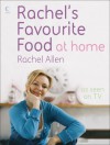 Rachel's Favourite Food at Home - Rachel Allen