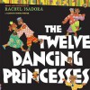 The Twelve Dancing Princesses - Rachel Isadora, Jacob Grimm