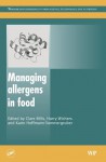 Managing allergens in food - Clare Mills, Harry Wichers, Karin Hoffmann-Sommergruber