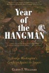 Year of the Hangman: George Washington's Campaign Against the Iroquois - Glenn F. Williams