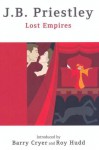 Lost Empires - J.B. Priestley