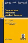 Transcendental Methods in Algebraic Geometry: Lectures Given at the 3rd Session of the Centro Internazionale Matematico Estivo (C.I.M.E.), Held in Cetraro, Italy, July 4-12, 1994 - Jean-Pierre Demailly, Thomas Peternell, Gang Tian