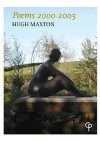 Poems 2000 - 2005 - Hugh Maxton