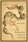 Initiation, Human and Solar - Alice Bailey