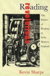 Reading Revolutions: The Politics of Reading in Early Modern England - Kevin Sharpe