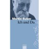 Ich und Du - Martin Buber