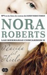 Nacida del hielo (Las Hermanas Concannon, #2) - Nora Roberts