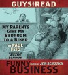 Guys Read: My Parents Give My Bedroom To a Biker: A Story from Guys Read: Funny Business (Audio) - Paul Feig, Michael Boatman