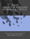 Bach: arias for soprano in baroque pitch: John Nicholson - Johann Sebastian Bach