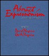 Abstract Expressionism: A Critical Record - David Shapiro, Cecile Shapiro