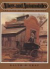 Alloys and Automobiles: The Life of Elwood Haynes - Ralph D. Gray