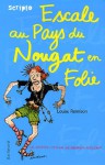 Escale au pays du nougat en folie (Le Journal intime de Georgia Nicolson, #6) - Louise Rennison