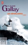 Les Déferlantes - Claudie Gallay