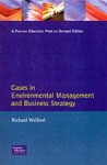 Cases in Environmental Management and Business Strategy - Richard Welford