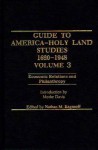 Guide to American - Holy Land Studies, 1620-1948: Vol 3: Economic Relations and Philanthropy - Nathan M. Kaganoff