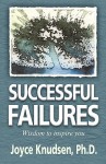 Successful Failures: Wisdom to Inspire You - Joyce Knudsen