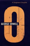 A Clergyman's Daughter (The Complete Works of George Orwell, Vol. 3) - Peter Hobley Davison, George Orwell