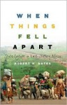 When Things Fell Apart: State Failure in Late-Century Africa (Cambridge Studies in Comparative Politics) - Robert H. Bates