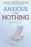 Anxious for Nothing - John F. MacArthur Jr.