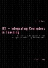 Ict--Integrating Computers in Teaching: Creating a Computer-Based Language-Learning Environment - David Barr