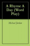 A Rhyme A Day (Word Play) - Michael Jordan