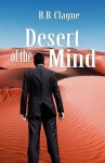 Desert of the Mind (Rob Swift #2) - R.B. Clague